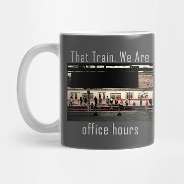 Office Hours That Train, We Are by Aspita